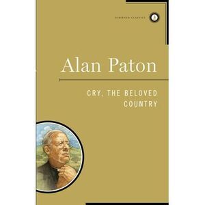Cry, the Beloved Country -- Alan Paton